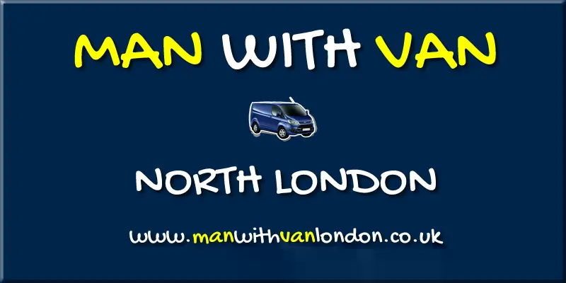 MAN WITH VAN NORTH LONDON - REMOVALS AND COURIERS